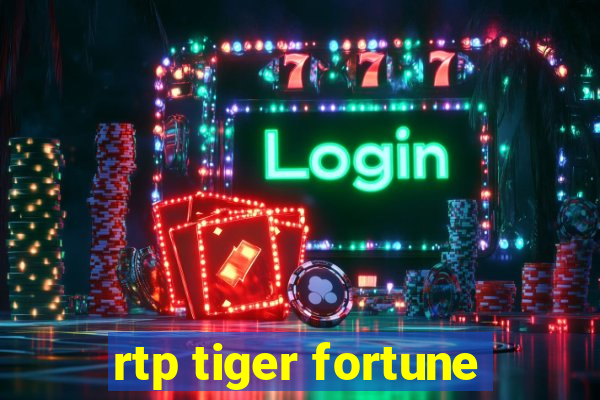 rtp tiger fortune